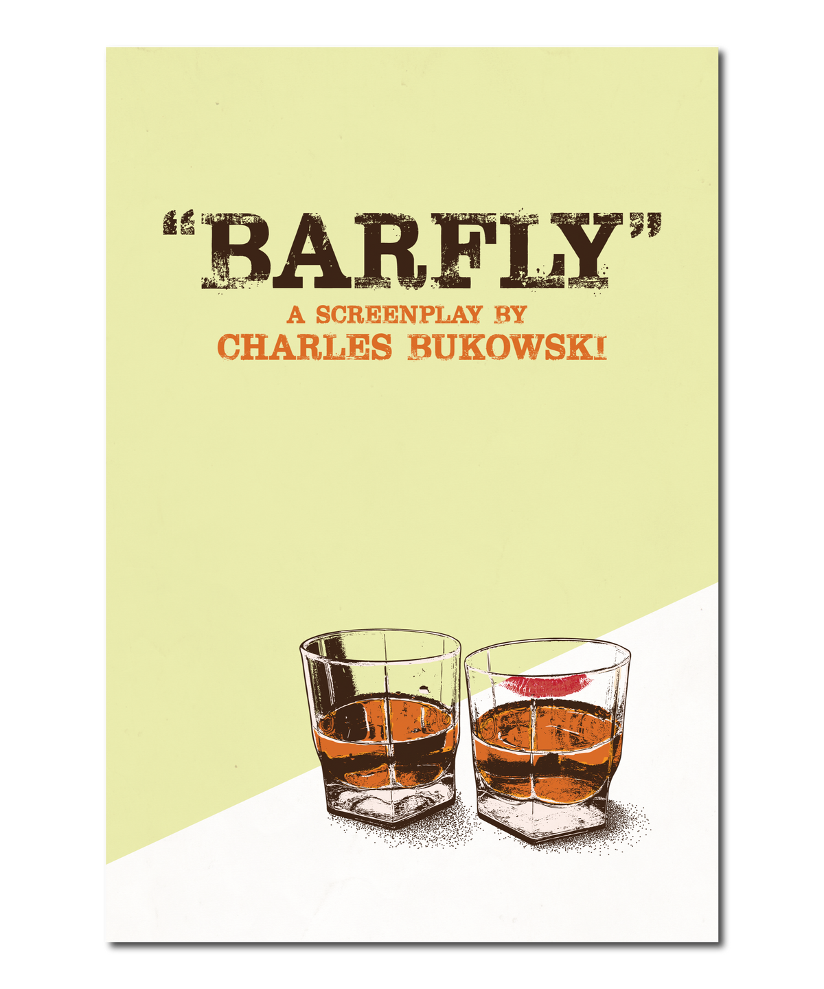 Original Print Reinterpretation of the Charles Bukowski Screenplay, "Bar Fly”
