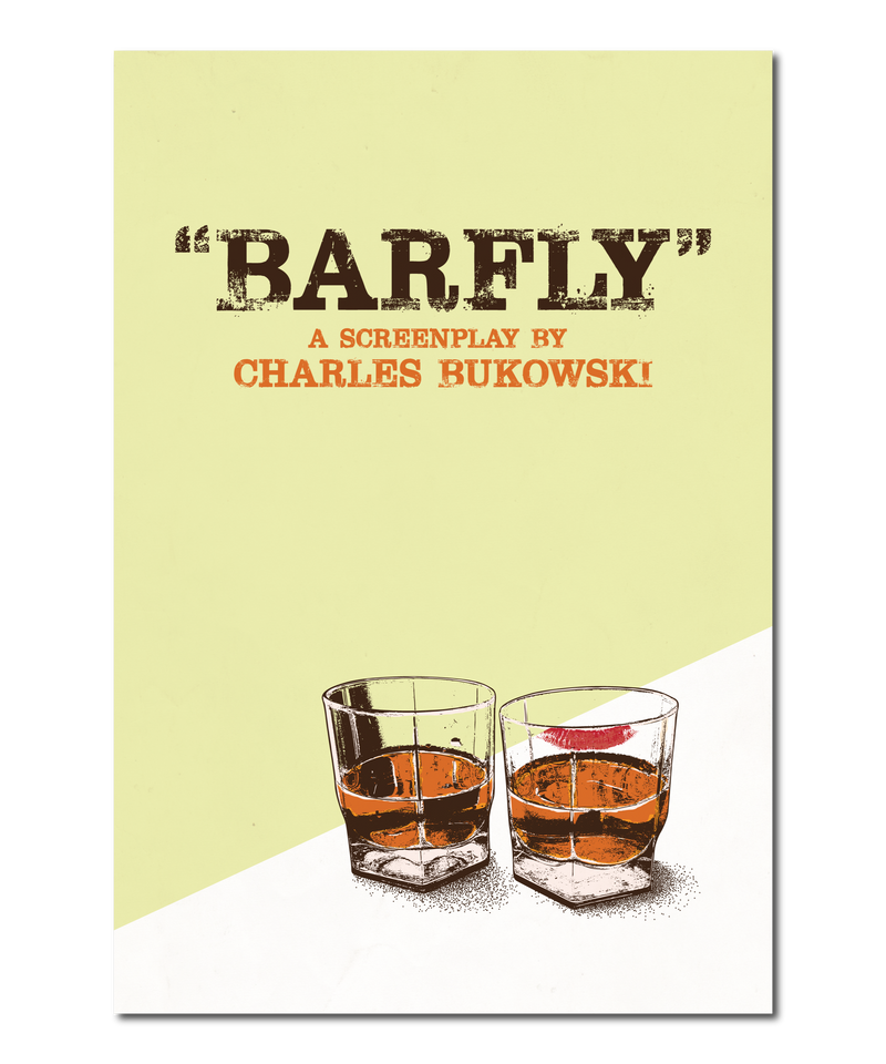 Original Print Reinterpretation of the Charles Bukowski Screenplay, "Bar Fly”